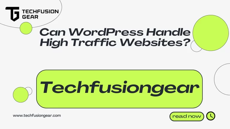 Can WordPress Handle High Traffic Websites?