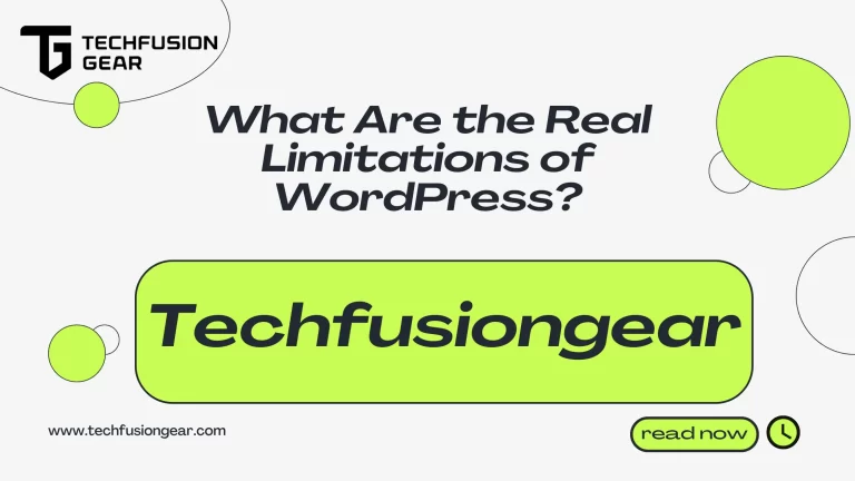 What Are the Real Limitations of WordPress?