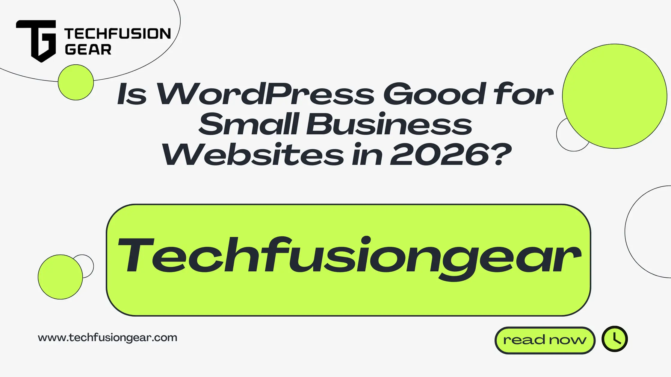 Is WordPress Good for Small Business Websites in 2026?