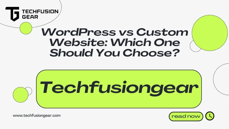 WordPress vs Custom Website: Which One Should You Choose?