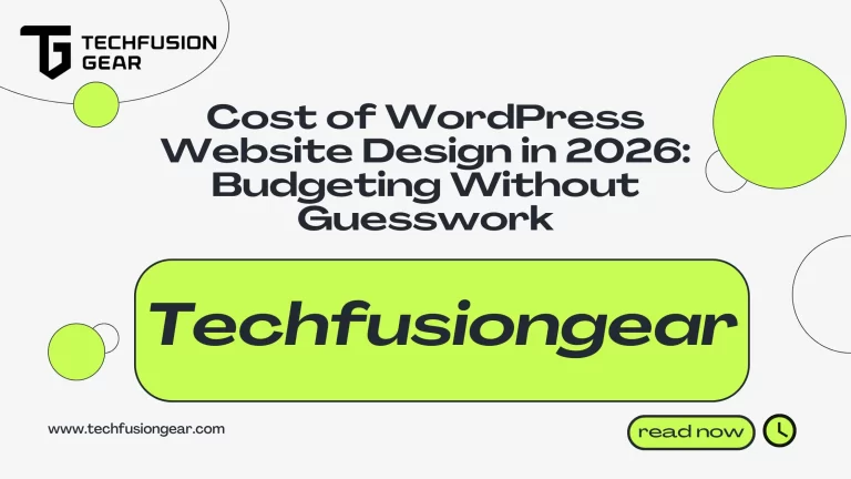 Cost of WordPress Website Design in 2026: Budgeting Without Guesswork