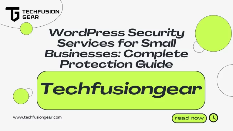 WordPress Security Services for Small Businesses: Complete Protection Guide