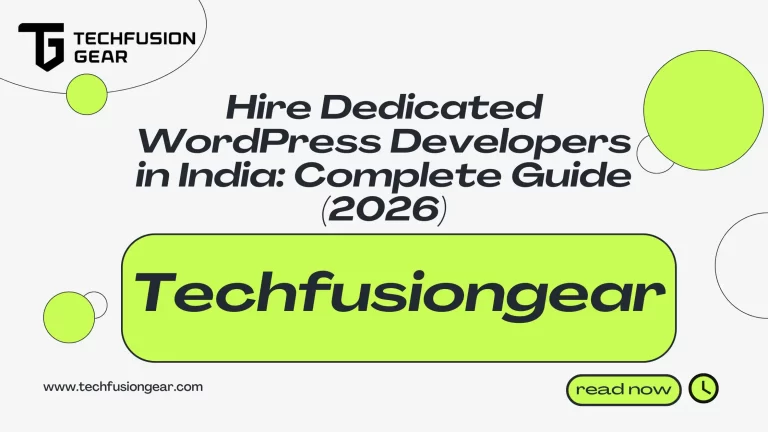 Hire Dedicated WordPress Developers in India: Complete Guide (2026)