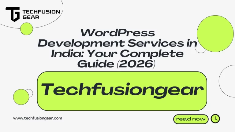 WordPress Development Services in India: Your Complete Guide (2026)