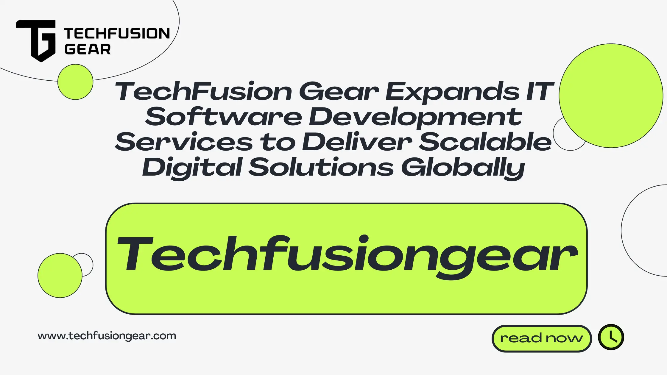 TechFusion Gear Expands IT Software Development Services to Deliver Scalable Digital Solutions Globally