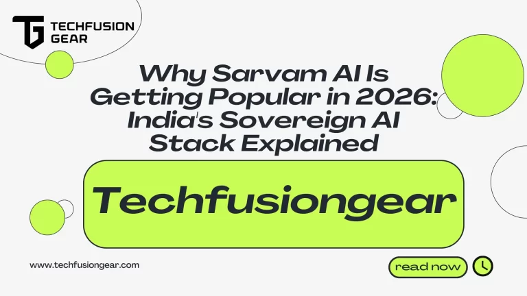 Why Sarvam AI Is Getting Popular in 2026: India's Sovereign AI Stack Explained