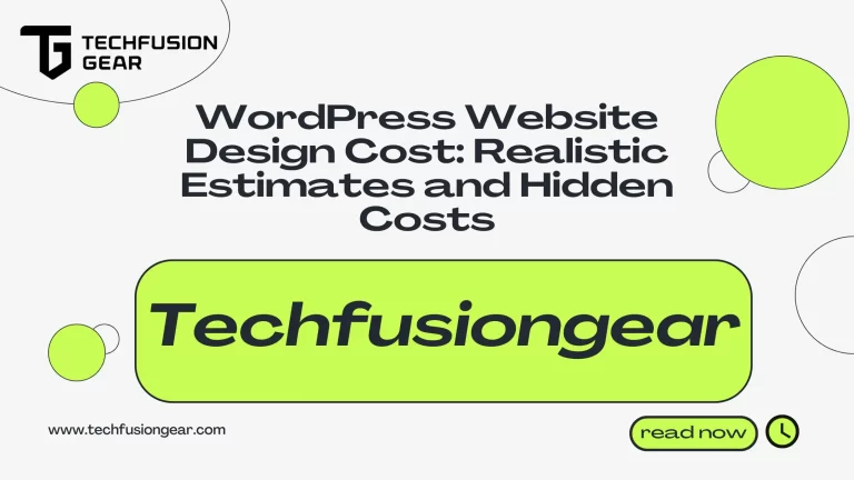 WordPress Website Design Cost: Realistic Estimates and Hidden Costs
