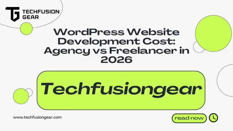 WordPress Website Development Cost: Agency vs Freelancer in 2026