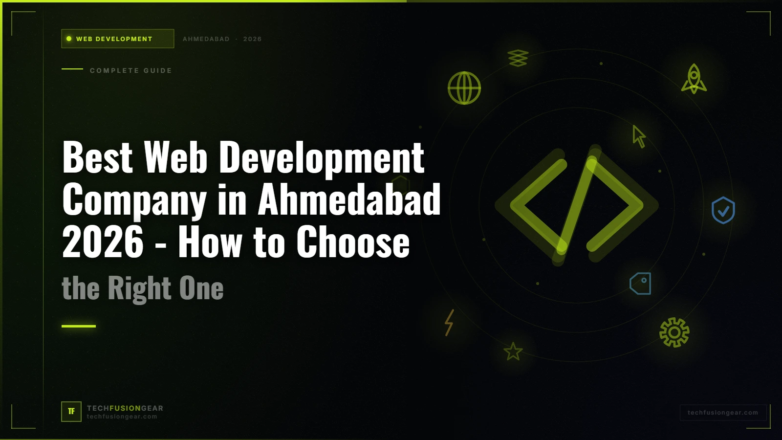 Best Web Development Company in Ahmedabad 2026 – How to Choose the Right One