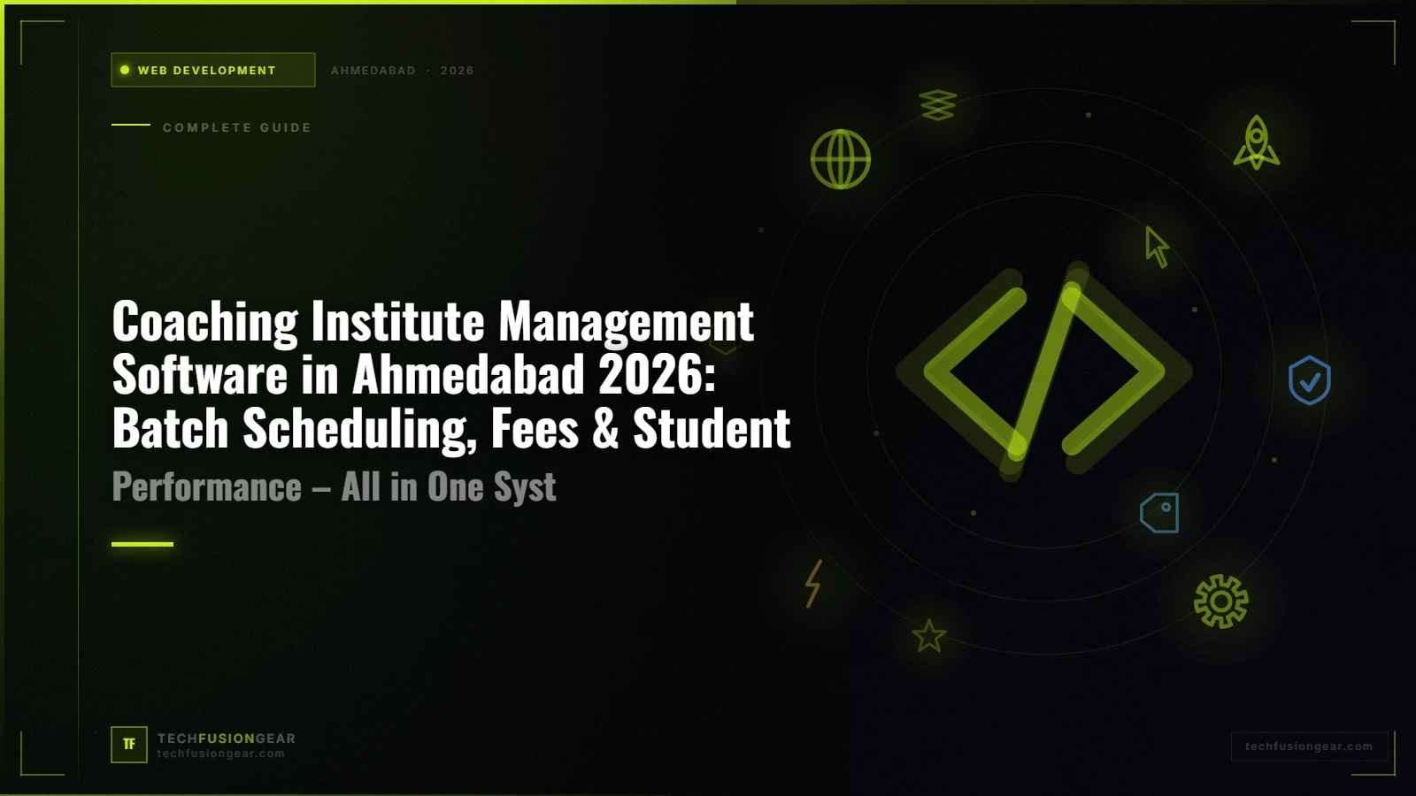 Coaching Institute Management Software in Ahmedabad 2026: Batch Scheduling, Fees & Student Performance, All in One System
