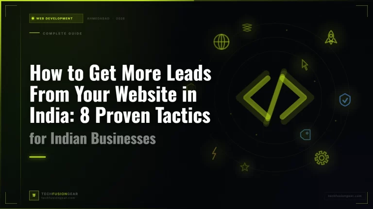 How to Get More Leads From Your Website in India: 8 Proven Tactics for Indian Businesses