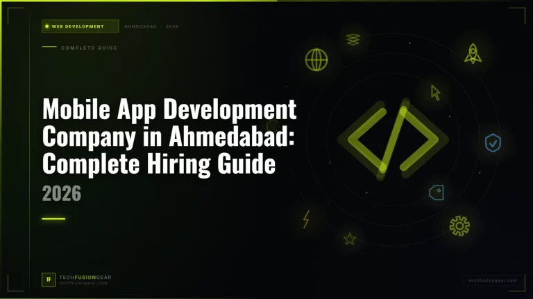 Mobile App Development Company in Ahmedabad: Complete Hiring Guide 2026