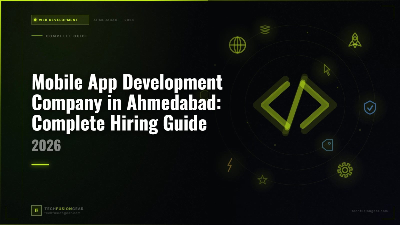 Mobile App Development Company in Ahmedabad: Complete Hiring Guide 2026