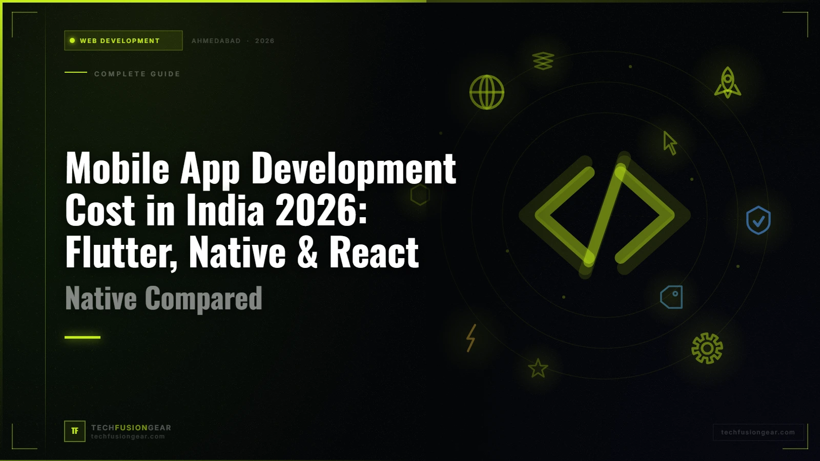 Mobile App Development Cost in India 2026: Flutter, Native & React Native Compared