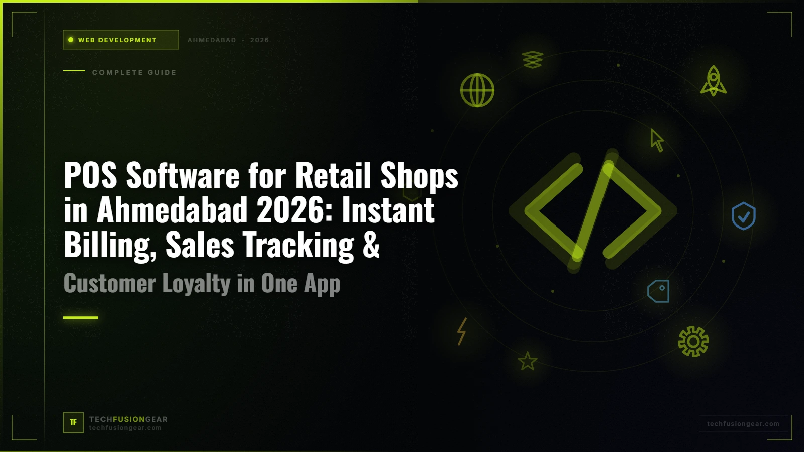 POS Software for Retail Shops in Ahmedabad 2026: Instant Billing, Sales Tracking & Customer Loyalty in One App