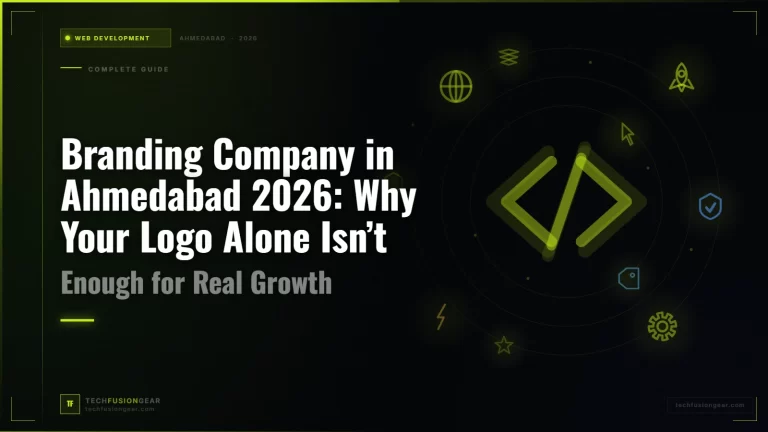 Branding Company in Ahmedabad 2026: Why Your Logo Alone Isn’t Enough for Real Growth