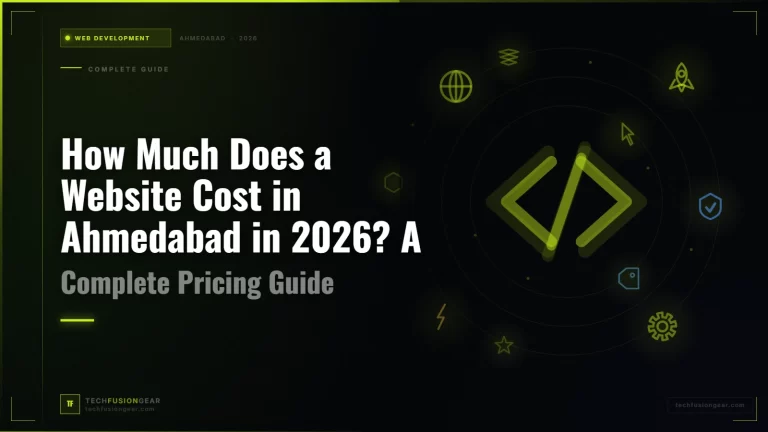 How Much Does a Website Cost in Ahmedabad in 2026? A Complete Pricing Guide