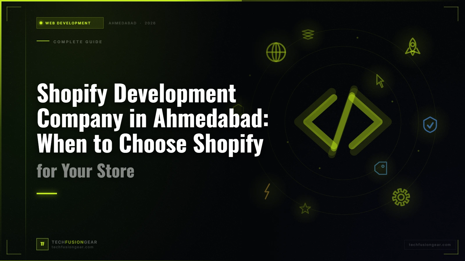 Shopify Development Company in Ahmedabad: When to Choose Shopify for Your Store