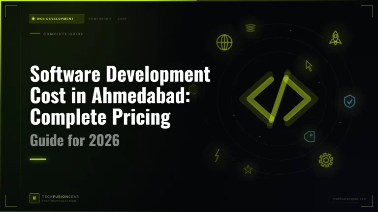 Software Development Cost in Ahmedabad: Complete Pricing Guide for 2026