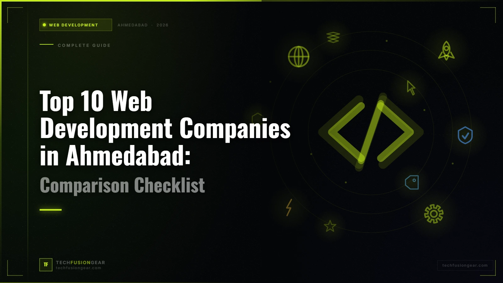 Top 10 Web Development Companies in Ahmedabad: Comparison Checklist