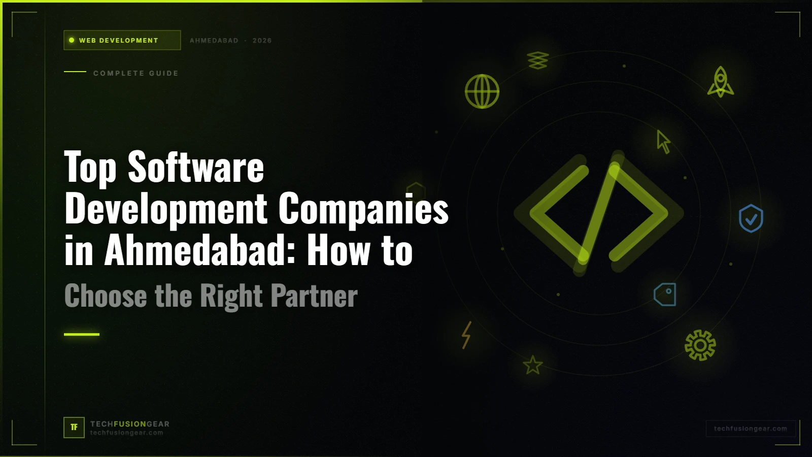 Top Software Development Companies in Ahmedabad: How to Choose the Right Partner