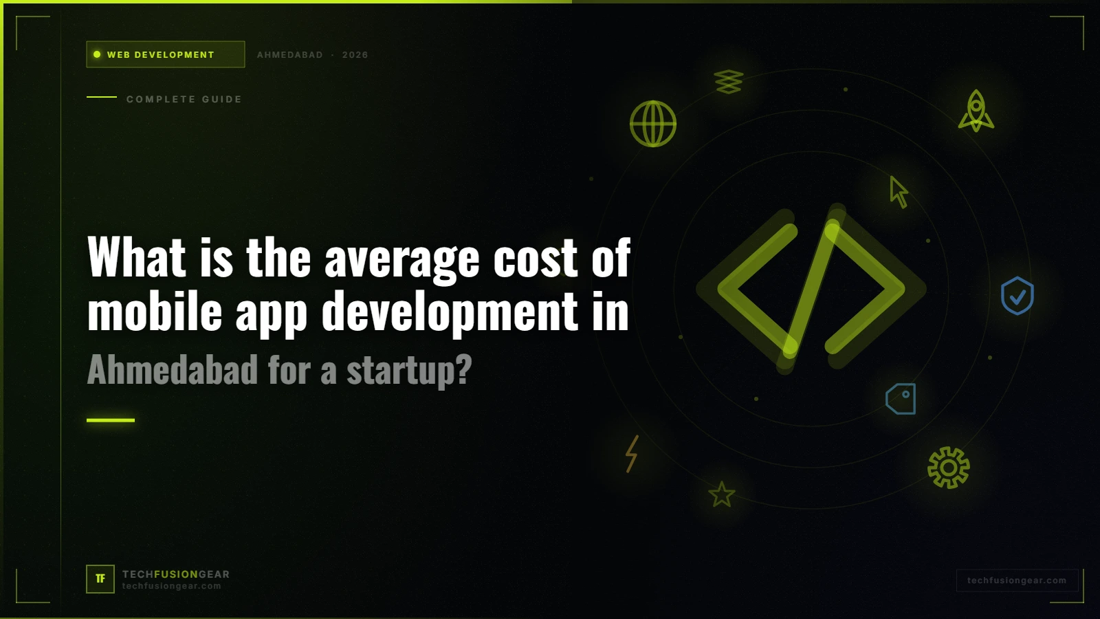 Mobile App Development Cost in Ahmedabad for Startups: 2026 MVP Budget Guide